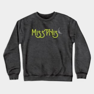 MissThis Dark Side Logo Crewneck Sweatshirt